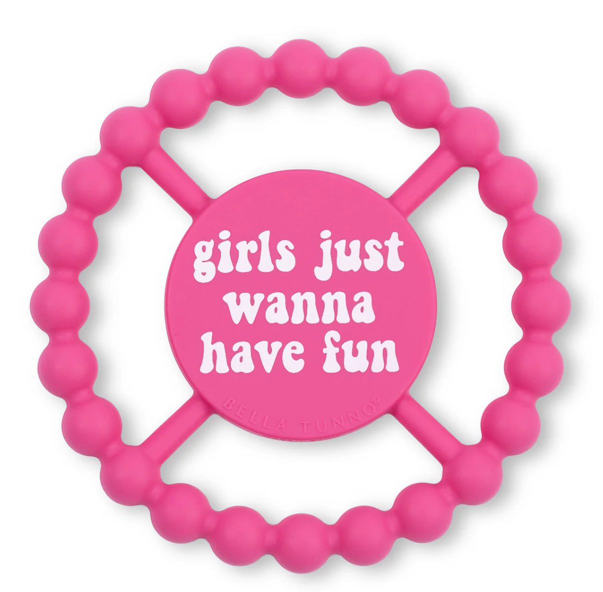 Girls Just Wanna Have Fun Happy Teether