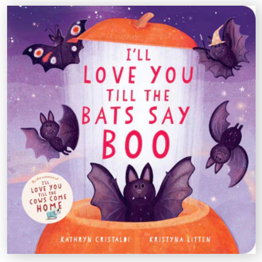 I’ll Love You Till the Bats Say Boo