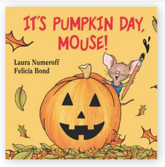 It’s Pumpkin Day, Mouse!
