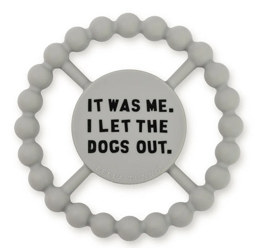 I Let the Dogs Out Happy Teether