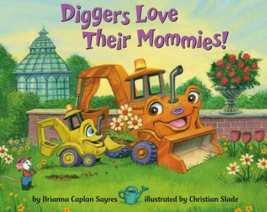 Diggers Love their Mommie